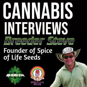 Breeder Steve Interview | Growing in Thailand | Spice of Life Seeds | Creating ”Unseedable” Cannabis