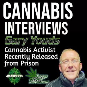 3 Year Prison Sentence for Giving Cancer Patient Free Cannabis Medicine, with Gary Youds!