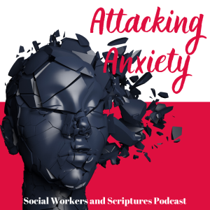 Ep. 5 - Attacking Anxiety