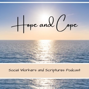 Ep. 6 - Hope and Cope