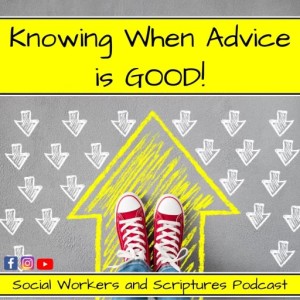 Ep. 10 - Knowing When Advice is Good