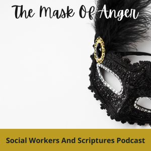 Ep. 4 - The Mask of Anger