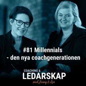 #81 Millennials - den nya coachgenerationen