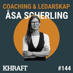 #144 Åsa Scherling Internkommunikation är ledarskap