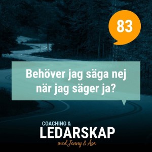 #83 Behöver jag säga nej när jag säger ja?