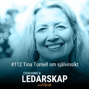 #112 Samtal med Tina Tornell om självinsikt