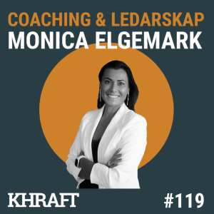 # 119 Monica Elgemark Coachande ledarskap