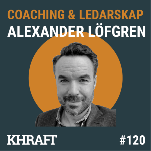 # 120 Alexander Löfgren om smart samarbete