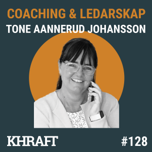 #128 Tone Aannerud Johansson om att rekrytera rätt person till rätt plats