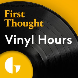 Vinyl Hours with Sinéad Burke