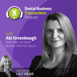 Abi Greenhough - Dental Practice Sales Market Update