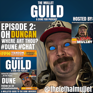 The Mullet Guild: Episode #2 Oh Duncan Where Art Thou?