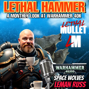 Lethal Hammer Episode 4: The Wolves Rise