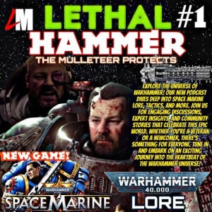 Lethal Hammer Pod: Episode #01: The Mulleteer Protects