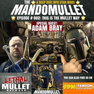 MandoMullet Podcast Episode 02: This is the Mullet Way