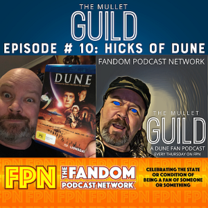 The Mullet Guild: Episode #10 Hicks of Dune