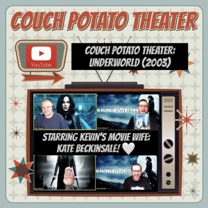 Couch Potato Theater: Underworld (2003)