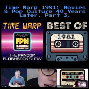 Time Warp 1981: Movies & Pop Culture 40 Years Later. Part 3. May & June 1981. Raiders of the Lost Ark, Clash of the Titans, The Cannonball Run & More!