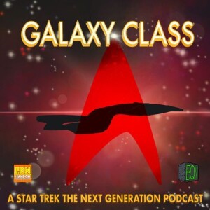 Galaxy Class A Star Trek The Next Generation Podcast Episode 115: The Ferengi Who Stole Christmas