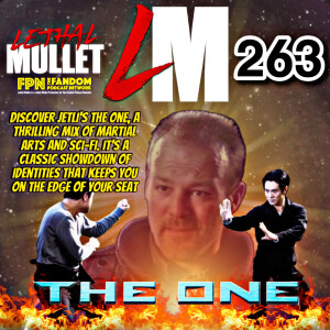 Lethal Mullet Podcast: Episode #263: The One