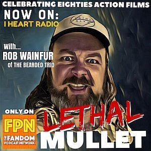 Lethal Mullet Podcast: Episode 35: Happy New Year with Rob Wainfur