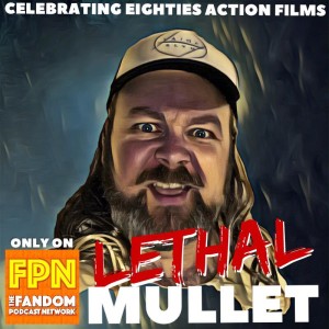 Lethal Mullet Episode 05: Mullet Invasion (The Invasion USA show) now with more Chuck Norris!
