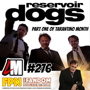Lethal Mullet Podcast: Episode #276: Reservoir Dogs