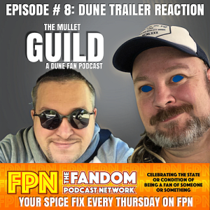 The Mullet Guild: Episode #8 DUNE Trailer Reaction