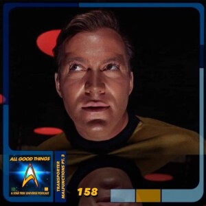 All Good Things A Star Trek Universe Podcast Ep. 158: Transporter Malfunctions, Pt3 TOS: The Enemy Within