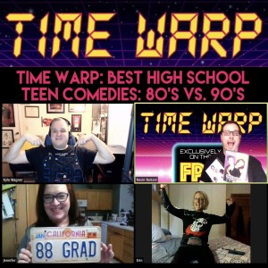 Time Warp: Best High School Teen Comedies: 80's VS. 90's