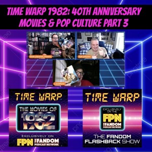 Time Warp 1982: 40th Anniversary - Movies & Pop Culture Part 3: May & June