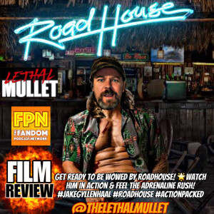 Lethal Mullet Podcast: REVIEW: Roadhouse