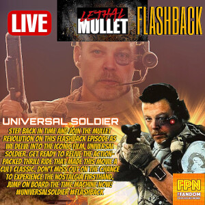 Lethal Mullet Podcast Flashback: Universal Soldiering