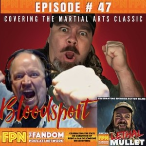 Lethal Mullet Podcast: Episode # 47: Bloodsport