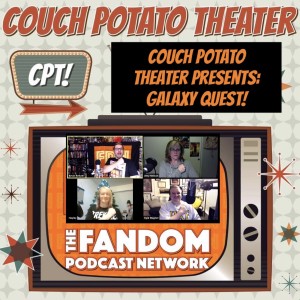 Couch Potato Theater: GALAXY QUEST! 20 Years Later Retrospective!