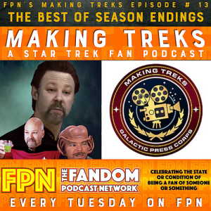Making Treks: Episode #13: Best of Season Endings