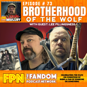 Lethal Mullet Podcast: Episode # 73: Le Pacte De Loups (Brotherhood of the Wolf)