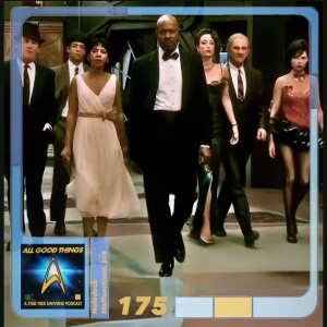 AGT 175: Holodeck Malfunctions, pt6: DS9 Badda-bing, Badda-bang