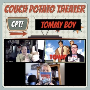 Couch Potato Theater: TOMMY BOY (1995)
