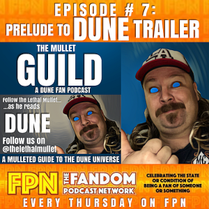 The Mullet Guild: Episode #7 Prelude to DUNE Trailer
