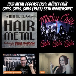 HAIR METAL Podcast EP.19: Mötley Crüe - Girls, Girls, Girls (1987) 35th Anniversary!