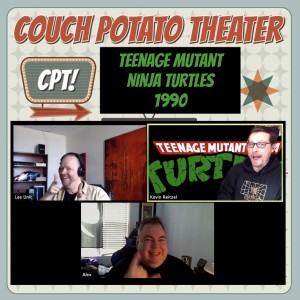 Couch Potato Theater: TEENAGE MUTANT NINJA TURTLES (1990) 30th Anniversary!