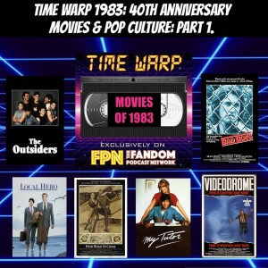 Time Warp 1983: 40th Anniversary - Movies & Pop Culture: Part 1. The Outsiders, Bad Boys, Local Hero, My Tutor, Videodrome & More!