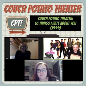 Couch Potato Theater: 10 Things I Hate About You (1999)
