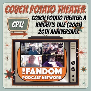 Couch Potato Theater: A Knight's Tale (2001) 20th Anniversary.
