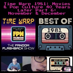 Time Warp 1981: Movies & Pop Culture 40 Years Later - Part 6: Nov & Dec 1981. Time Bandits, Sharky’s Machine, Taps, Reds, & More!