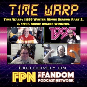 Time Warp: 1995 Winter Movie Season Part 2, & 1995 Movie Award Winners.