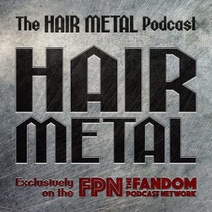 Hair Metal Podcast: Episode 06: GUNS N ROSES & SKID ROW w/ Special Guests...MURF & ANNA!!