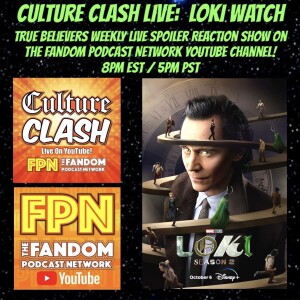 Culture Clash Live Ep 238: True Believers Loki Watch Ep. 5 Science/Fiction