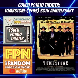 Couch Potato Theater: TOMBSTONE (1993)